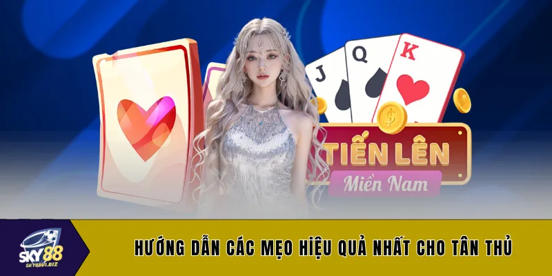 Hướng dẫn các mẹo hiệu quả nhất cho tân thủ