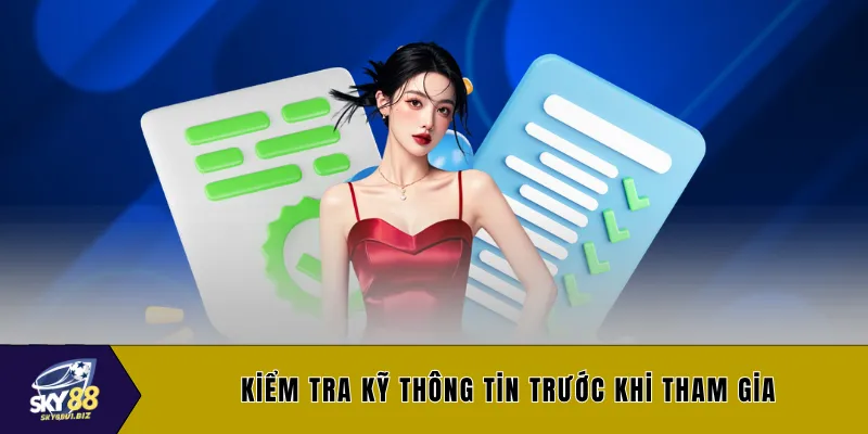 Kiểm tra kỹ thông tin trước khi tham gia