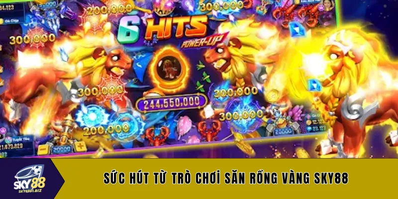 Sức hút từ trò chơi săn rồng vàng SKY88